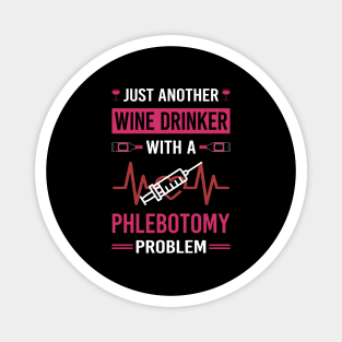 Wine Drinker Phlebotomy Phlebotomist Magnet